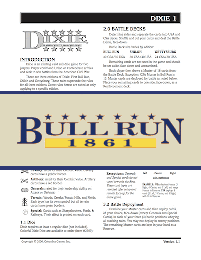 <p>Dixie is an exciting card and dice game for two players about the American Civil War. Each player commands a USA (North) or CSA (South) Army and seeks to win a battle from the American Civil War.</p> <p> This PDF set contains unified rules for all versions of Dixie. </p> image 1